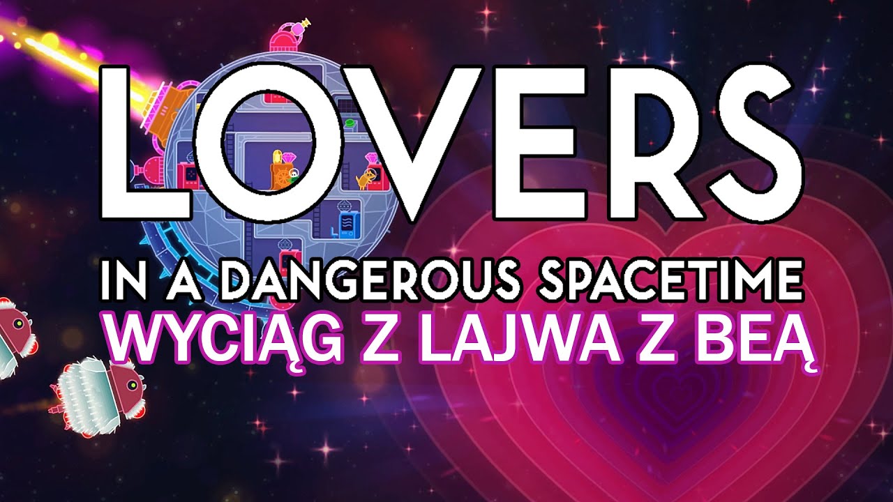 lovers in a dangerous spacetime review